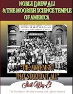 NOBLE DREW ALI & THE MOORISH SCIENCE TEMPLE OF AMERICA. THE MOVEMENT THAT STARTED IT ALL 