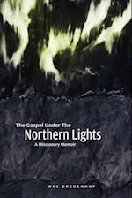 The Gospel Under the Northern Lights