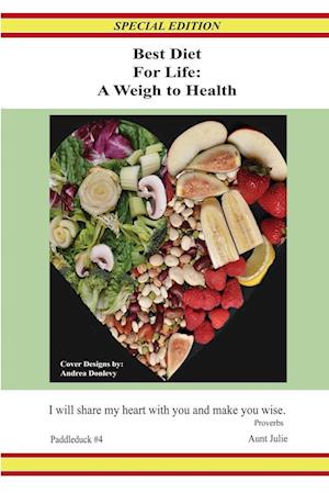 Best Diet for Life A Weigh to Health Special Edition