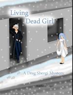 Living Dead Girl: A Drag Shergi Mystery