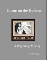 Storms on the Horizon: A Drag Shergi Mystery