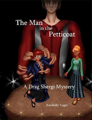 Man in the Petticoat: A Drag Shergi Mystery