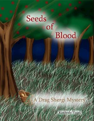 Seeds of Blood: A Drag Shergi Mystery