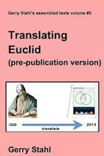 Translating Euclid (pre-publication versions) 