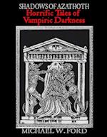 Shadows of Azathoth - Horrific Tales of Vampiric Darkness 