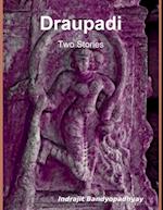 Draupadi: Two Stories