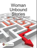 Woman Unbound Stories: (And Epic Poem Women Unbound)
