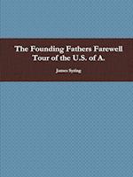 The Founding Fathers Farewell Tour of the U.S. of A.