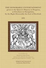 The Honorable Entertainment given to the Queen's Majesty in Progress, at  Elvetham in Hampshire, by the  Right Honorable, the Earl of Hertford.