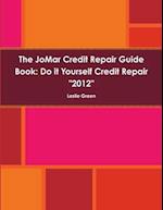 The JoMar Credit Repair Guide Book "2012" 