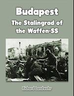 Budapest: The Stalingrad of the Waffen-SS