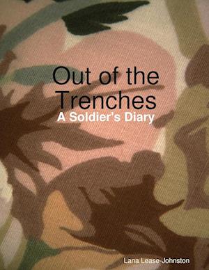 Out of the Trenches - A Soldier's Diary