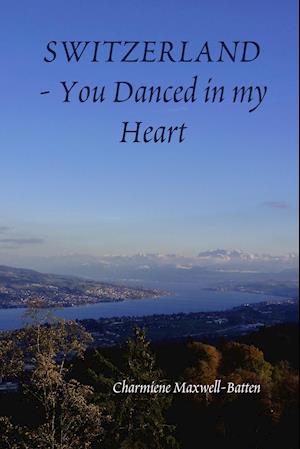 Switzerland - You Danced in my Heart