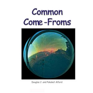 Common Come-Froms.  - Origins of Everyday Objects