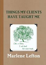 Things My Clients Have Taught Me 