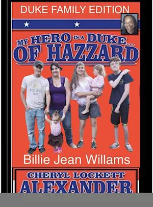 MY HERO IS A DUKE...OF HAZZARD BILLIE JEAN WILLIAMS EFITION