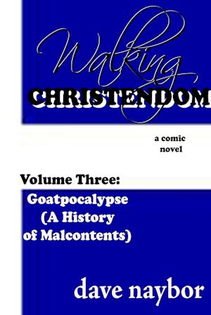 Walking Christendom Volume Three