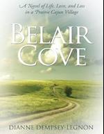 Belair Cove: A Novel of Life, Love, and Loss in a Prairie Cajun Village