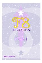 F8 El Origen Parte I