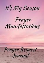 It's My Season, Prayer Manifestations, Prayer Journal 