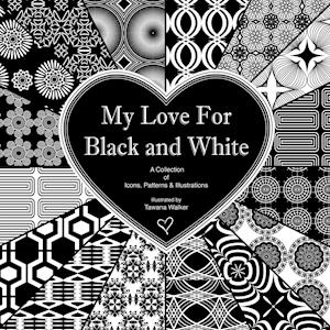 My Love for Black and White