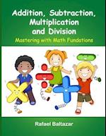 Addition, Subtraction, Multiplication, and Division 