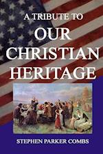 A Tribute To Our Christian Heritage