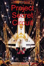 Project Secret Circuit 