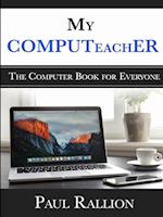 My COMPUTeachER, The Computer Book for Everyone