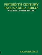 FIFTEENTH CENTURY INCUNABULA BIBLES - WENDELL PRIME IN 1887 