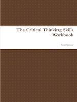 The Critical Thinking Skills Workbook