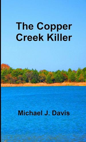 The Copper Creek Killer