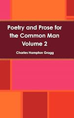 Poetry and Prose for the Common Man - Volume 2