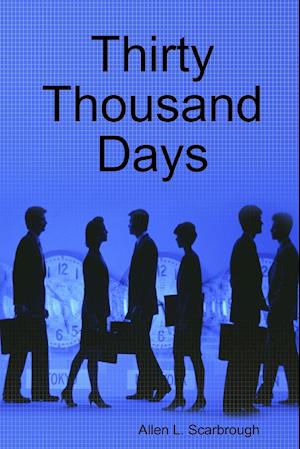 Thirty Thousand Days