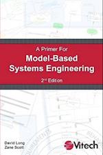 A Primer for Model-Based Systems Engineering 