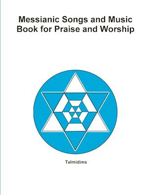 Messianic Songs and Music Book for Praise and Worship