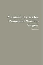 Messianic Lyrics for Praise and Worship Singers