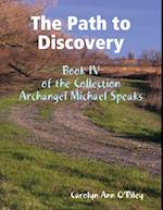 Path to Discovery: Book IV of the Collection Archangel Michael Speaks