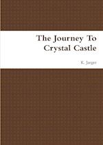 The Journey To Crystal Castle 