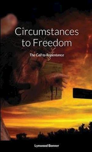 Circumstances to Freedom