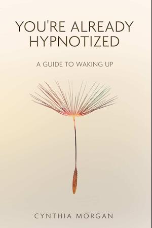 You're Already Hypnotized