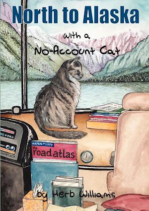 North to Alaska with a No-Account Cat