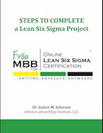 STEPS TO COMPLETE a Lean Six Sigma Project 