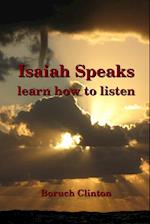 Isaiah Speaks - learn how to listen