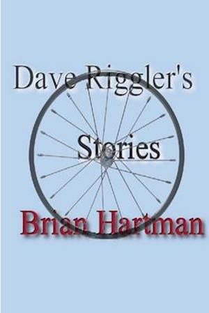 Dave Riggler's Stories