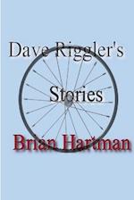 Dave Riggler's Stories 
