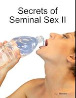 Secrets of Seminal Sex II