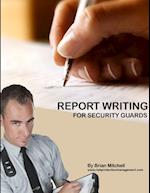 Report Writing For Security Guards 