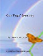 Our Pugs' Journey 