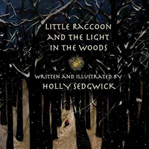 LITTLE RACCOON AND THE LIGHT IN THE WOODS